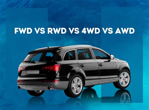 How 4WD FWD RWD And AWD All Work Car Decent