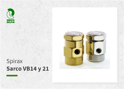 Spirax Sarco Vb14 Y 21 Grupo Delpin