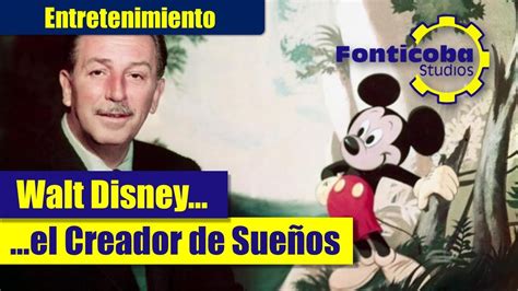 Biografía De Walt Disney Historia De Su Vida Resumida En Español Youtube