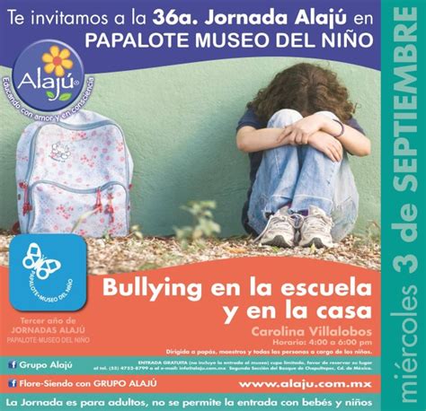 Museo Del Papalote Presenta Conferencia Sobre Bullying En La Escuela