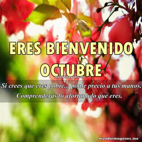 Imágenes De ¡bienvenido Octubre Con Frases Y Pensamientos Positivos