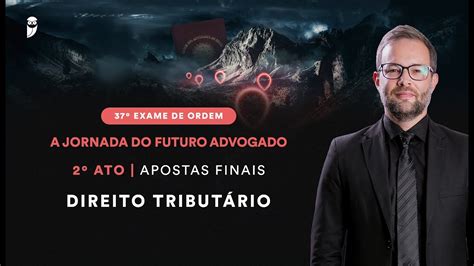 Direito Tributário Apostas Finais para o 37º Exame da OAB YouTube