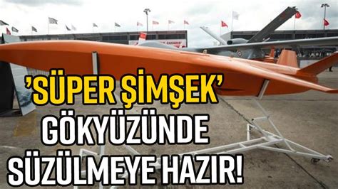 TÜrkİyenİn YÜksek Hizli Hedef UÇaĞi ‘sÜper ŞİmŞek İlk UÇuŞu İÇİn GÜn