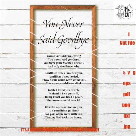 You Never Said Goodbye Cut Files Memory Svg Dxf Eps Png Etsy