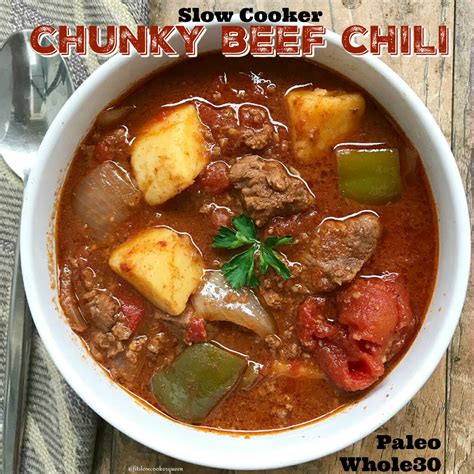 Slow Cooker Chunky Beef Chili Paleo Whole30 Fit Slow Cooker Queen