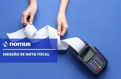 Como emitir nota fiscal descubra todos os passos necessários Blog