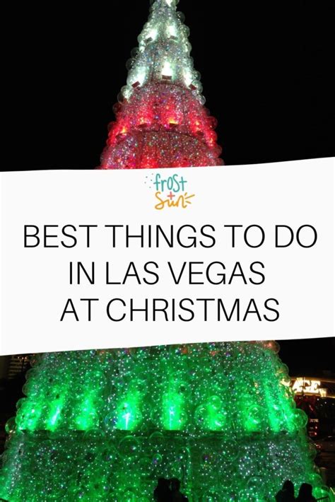 15 Best Things To Do To For Christmas In Las Vegas Updated 2023