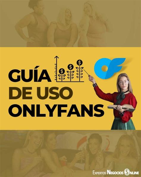 Cómo Usar Onlyfans Una Guía Paso A Paso Para Principiantes