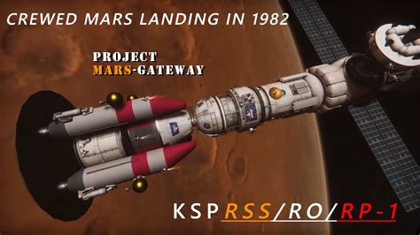 Project Mars Gateway Crewed Mars Landing In 1982 KSP RSS RO RP 1