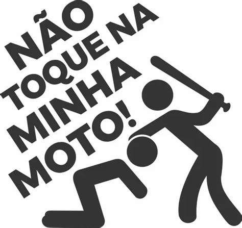 Adesivo N O Toque Na Minha Moto