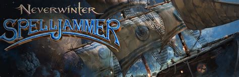 Neverwinter Svelato Il Nuovo Modulo In Arrivo Spelljammer MMO It