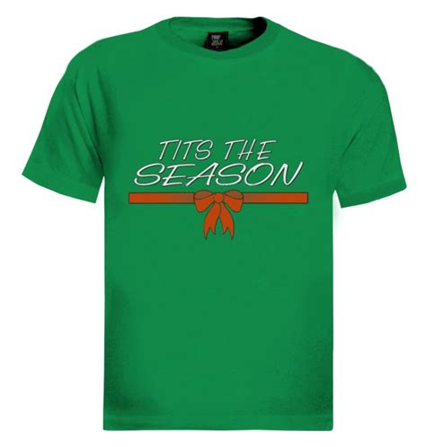 Tits The Season Christmas T T Shirt Rude Xmas Party Humorous Ebay