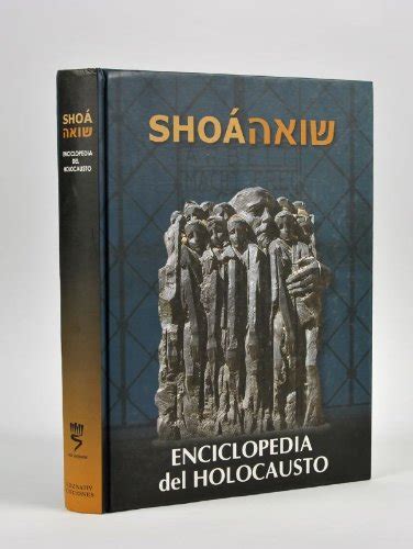 Shoa Enciclopedia Del Holocausto Spanish Edition Efraim Zadoff