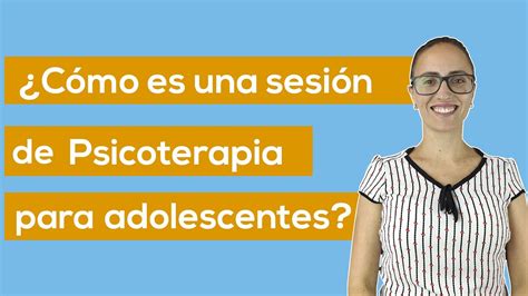 ¿cómo Es Una Sesión De Psicoterapia Para Adolescentes Libera Pe