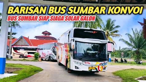 Barisan Bus Sumbar Konvoi Mpm Dan Sembodo Siap Siaga Isi Minyak Galon