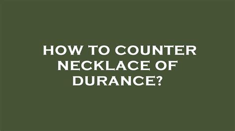 How To Counter Necklace Of Durance Youtube