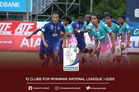 ASEAN FOOTBALL On Twitter The Myanmar National League 1 Will Kick