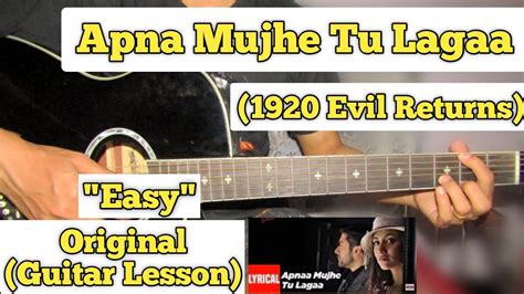 Apnaa Mujhe Tu Lagaa Evil Returns Guitar Lesson Intro