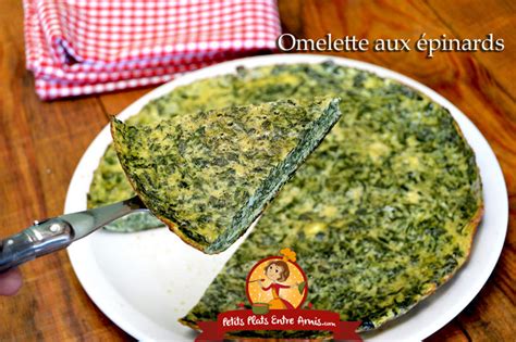 Omelette aux épinards Petits Plats Entre Amis