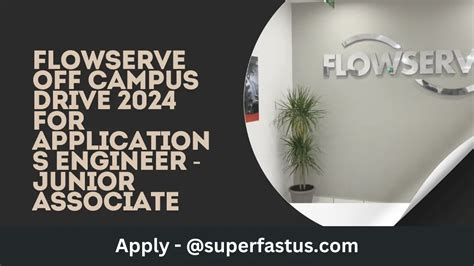 Flowserve Off Campus Drive 2024 For Applications Engineer Junior