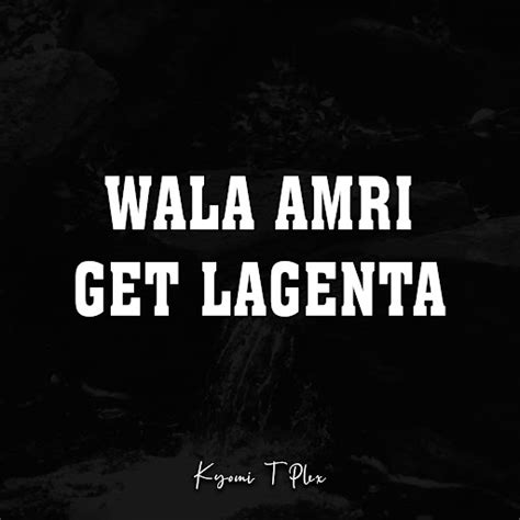 Wala Amri Get Lagenta Remix Youtube Music