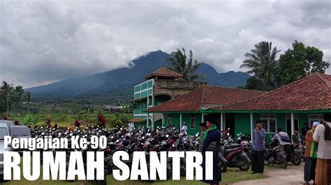 PENGAJIAN RUMAH SANTRI KE 90 PP MIFTAHUL HIDAYAH GUNUNG BUNDER 2