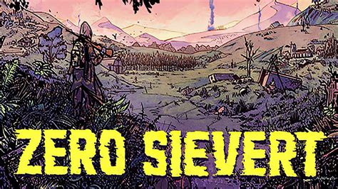 Zero Sievert Early Access Gameplay Pc Youtube