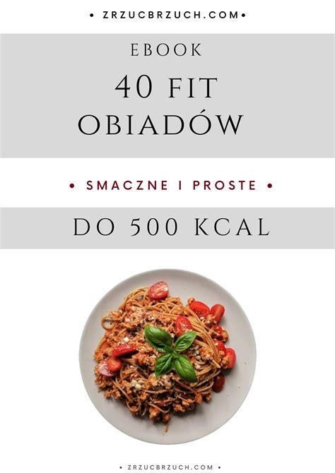 Ebook 40 fit przepisów do 500 kcal Skuteczne odchudzanie Pokonaj