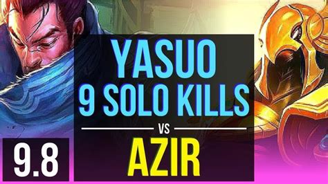 Gain Elo As Yasuo Vs Azir Mid 4 Early Solo Kills 9 Solo Kills