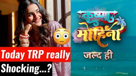 Krishna Mohini Serial Trp This Week Krishna Mohini Trp Krishna