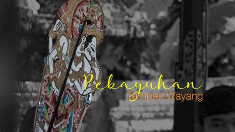 PEBAYUHAN TUMPEK WAYANG YouTube