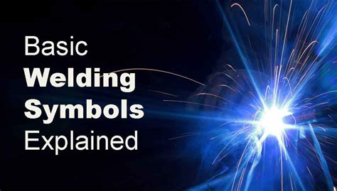 Welding Symbols Explained