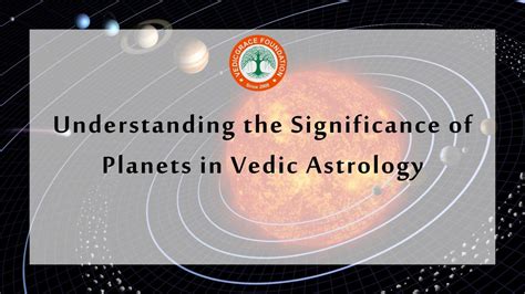 Understanding The Significance Of Planets In Vedic Astrology