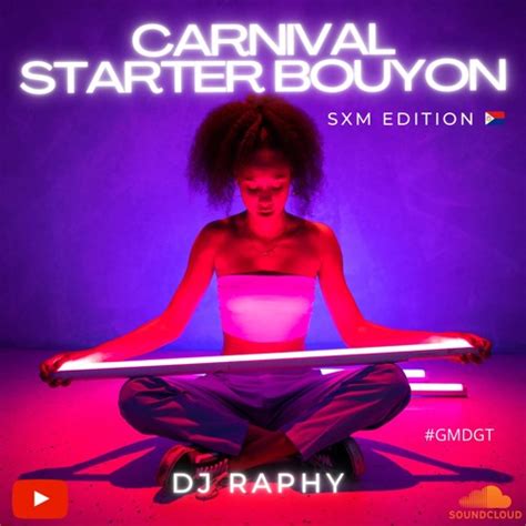 Stream Carnival Starter Bouyon By Dj Raphy Listen Online For Free On