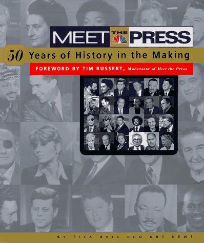 Meet the Press : 50 Years of History in the Making by NBC News Staff ...