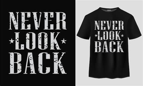 Premium Vector Never Look Back Typography T Shirt Design Motivational