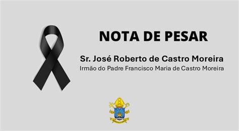 Jose Geraldo De Castro Moreira - Nota de pesar pelo falecimento do senhor José Roberto de Castro Moreira ...