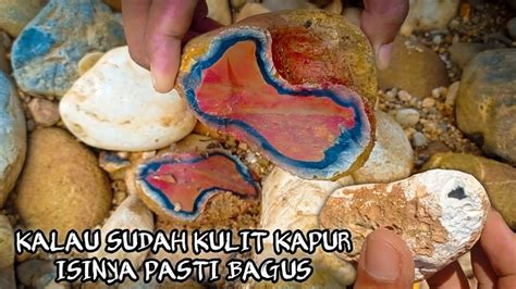 Kalau Sudah Kulit Kapur Isinya Pasti Bagus Mbolang Batu Akik Di Sungai