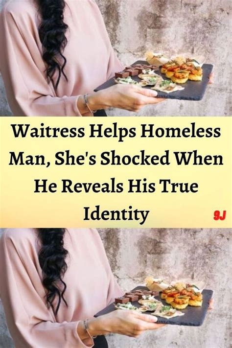 Waitress Helps Homeless Man She S Shocked When He Reveals