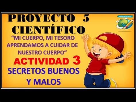 Proyecto Cient Fico Actividad Secretos Buenos Y Malos Youtube