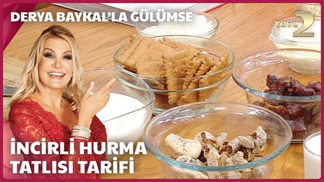 Derya Baykal la Gülümse İncirli Hurma Tatlısı Nasıl Yapılır YouTube