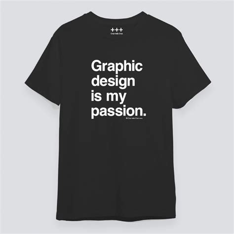 Graphic Design Is My Passion T Shirt