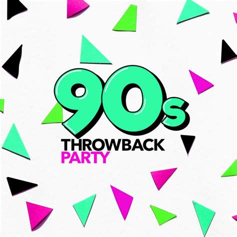 90s Throwback Party Album By 90s Throwback Spotify