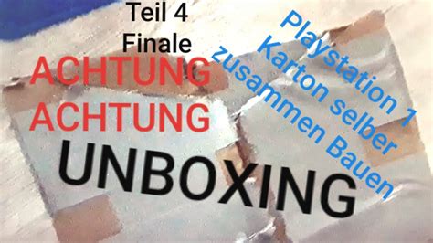 UNBOXING Playstation Karton Zum Selber Zusammen Bauen Teil 4 Finale