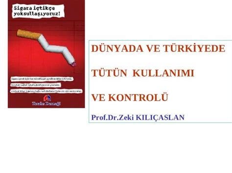 PPT DÜNYADA VE TÜRKİYEDE TÜTÜN KULLANIMI VE KONTROLÜ Prof Dr Zeki