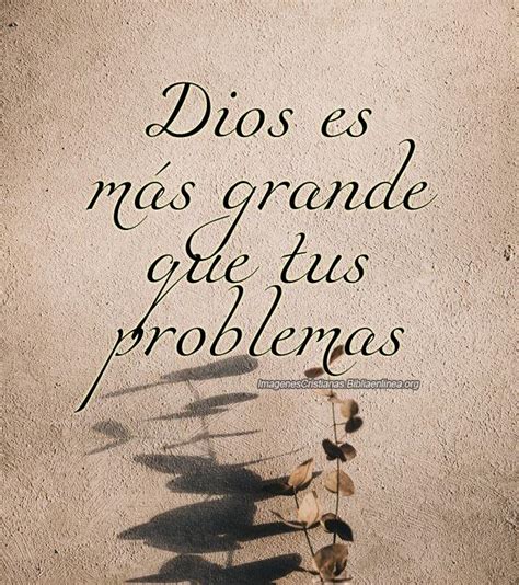 Dios Es Más Grande Que Tus Problemas Imagenes Cristianas