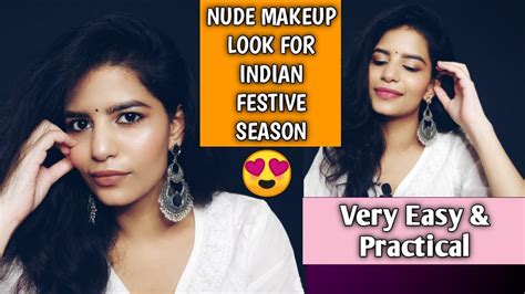 Nude Makeup Tutorial For Indian Girls Soft And Glowy Makeup Look