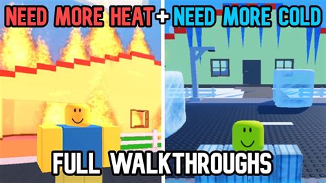 Roblox Need More Cold Need More Heat Full Games Walkthrough Youtube