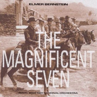 The Magnificent Seven [Royal Scottish National Orchestra] - Elmer ...