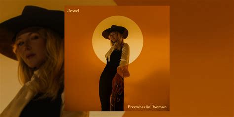 Jewel Crafts Soul Affirming Songs Of Self Realization On ‘freewheelin’ Woman’ Album Review